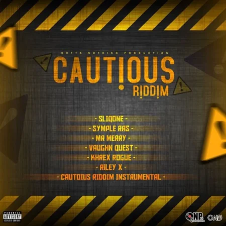 Cautious Riddim - Outta Nothing Production