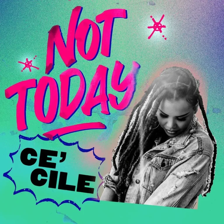 Ce'cile - Not Today