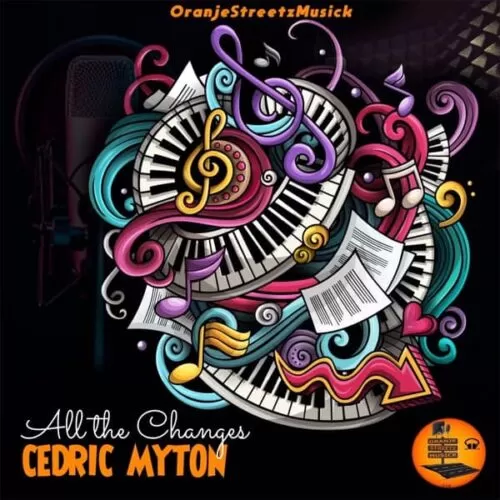 cedric myton - all the changes