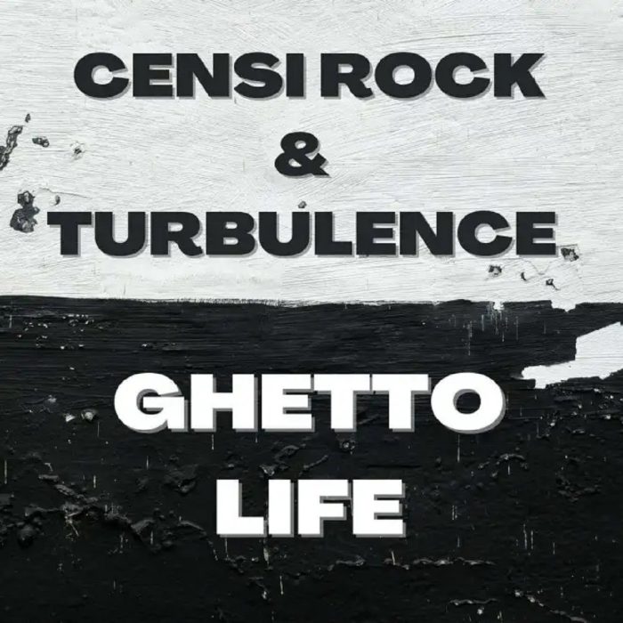 Censi Rock & Turbulence - Ghetto Life