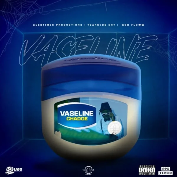 Chadoe - Vaseline