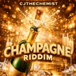 Champagne Riddim – Cjthechemist Records