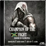 Champion Of The Fight Riddim – J-Yaad Muzik
