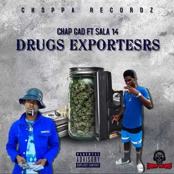 chap gad - drugs exporters (feat. sala 14)