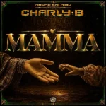 Charly B & Dance Soldiah – Mamma (Reggae Version)