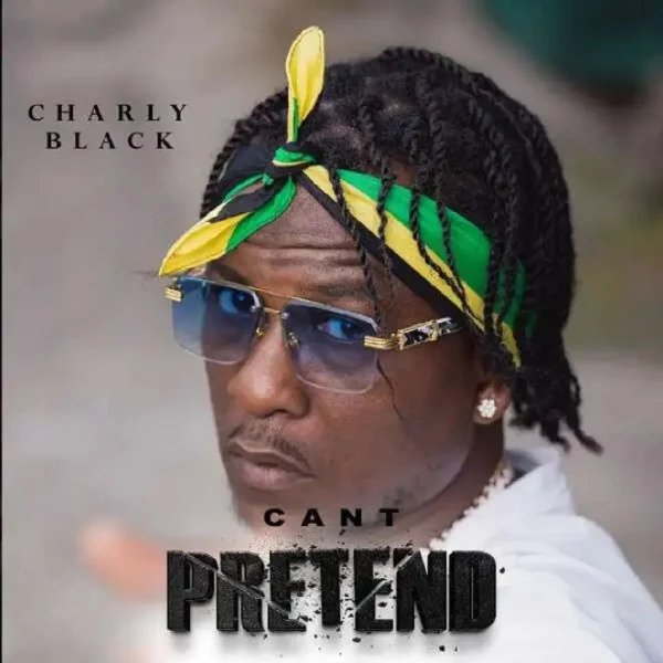 Charly Black - Can’t Pretend