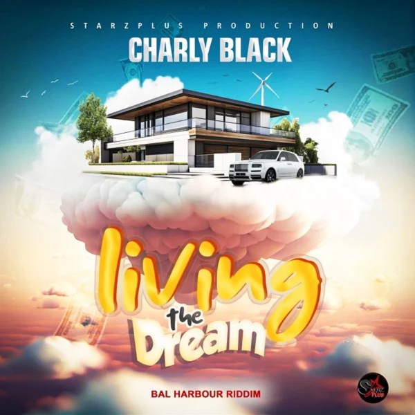 Charly Black - Living The Dream