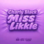 Charly Black – Miss Likkle
