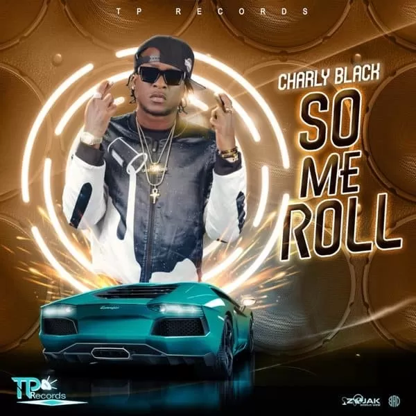 charly black - so me roll