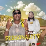 Charly Black x Avanzce – Personality