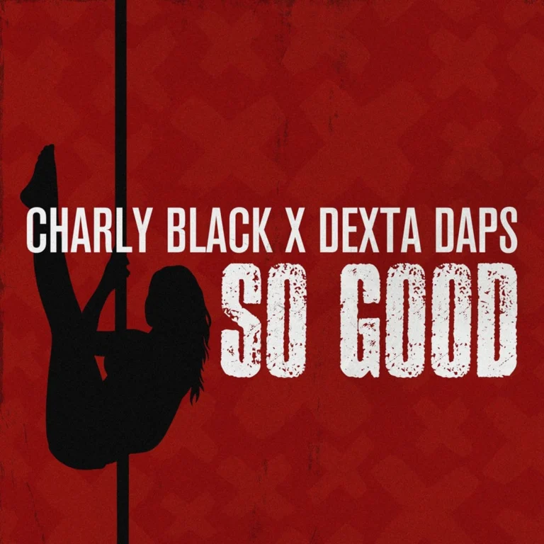 Charly Black X Dexta Daps - So Good