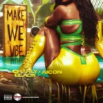 Charly Black x Toledo x Aicon – Make We Vibe (Remix)