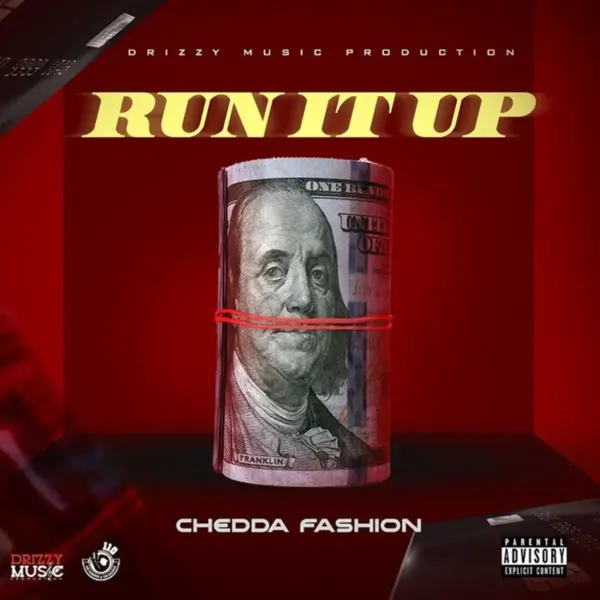 Chedda Fashion - Run It Up Chedda Fashion - Run It Up
