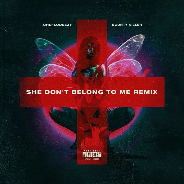 cheflodeezy & bounty killer - she don't belong to me (remix)