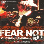Chehon x Skillibeng – Fear Not (Remix)