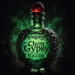 Chem Gypsy Riddim – Chemist Records
