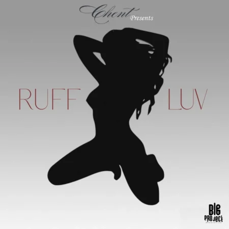 Chent - Ruff Luv
