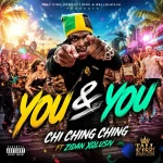 Chi Ching Ching Ft. Zidan Xqlusiv – You & You