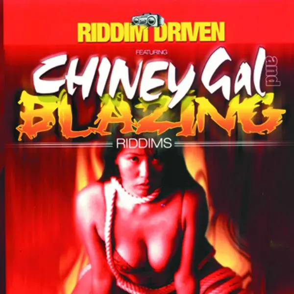Chiney Gal And Blazing Riddim - Cordel Scatta Burrell X Norman Bulpus Bryan
