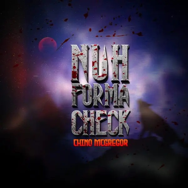 chino mcgregor - nuh forma check