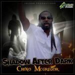 Chino Mcgregor – Shadow After Dark