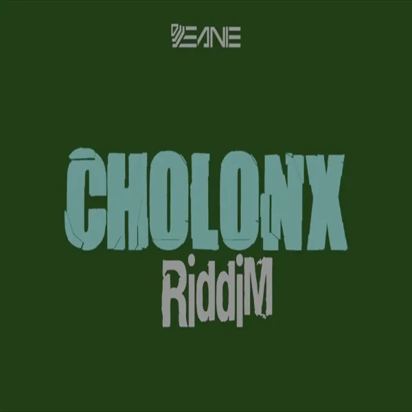 Cholonx Riddim - Dj Jeanie