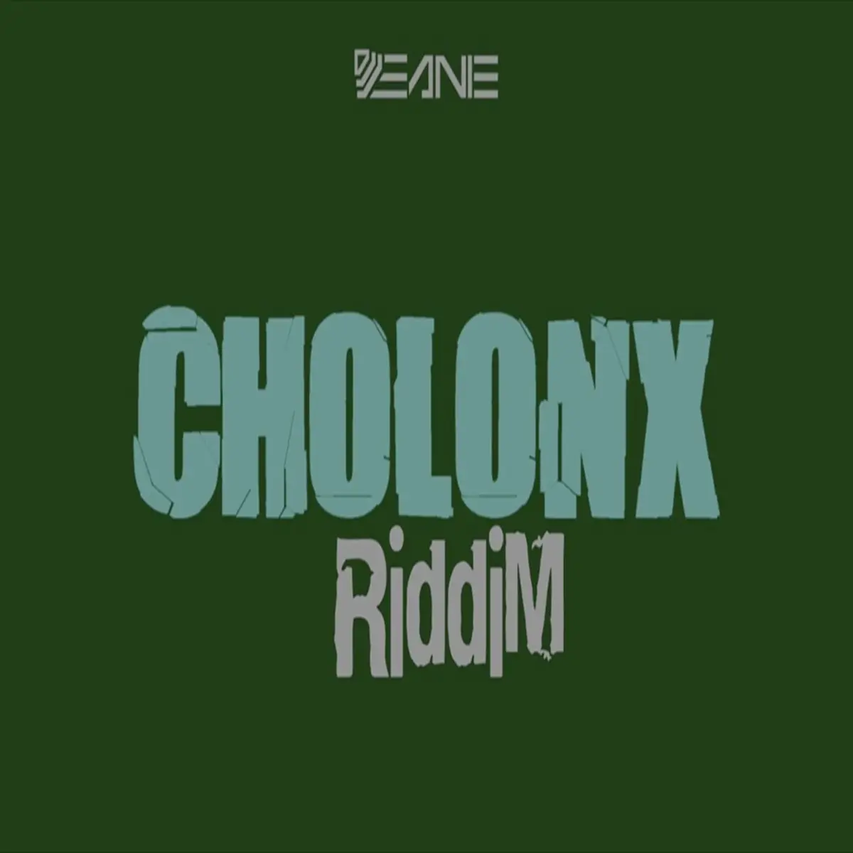 Cholonx Riddim - Dj Jeanie