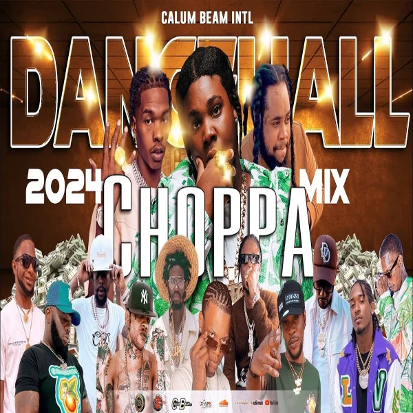 Choppa Dancehall Mix - Calum Beam Intl