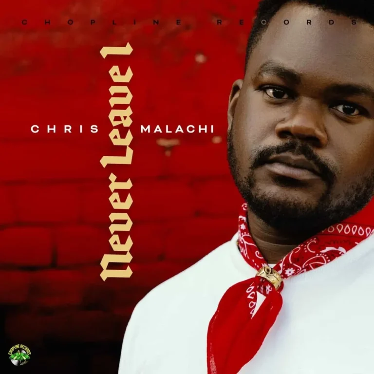 Chris Malachi – Never Leave I Chris Malachi - Never Leave I