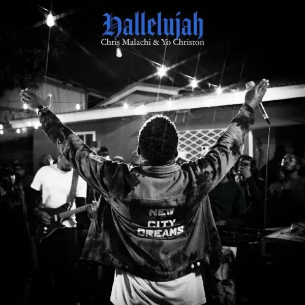 Chris Malachi & Yo Christon- Hallelujah