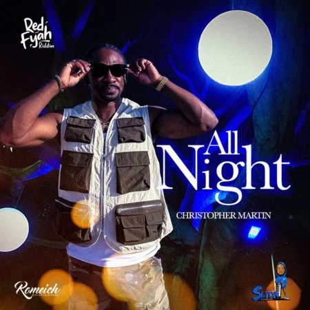 Christopher Martin – All Night Christopher Martin - All Night