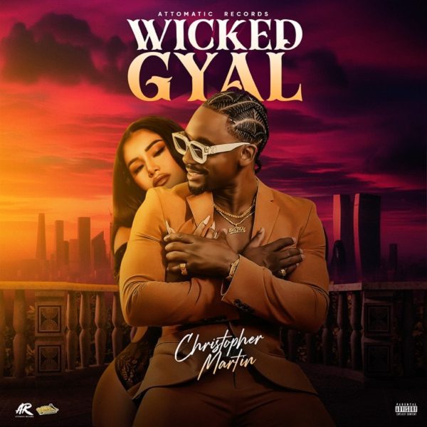 christopher martin - wicked gal