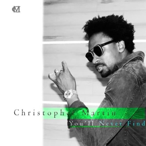 christopher martin you ll never find