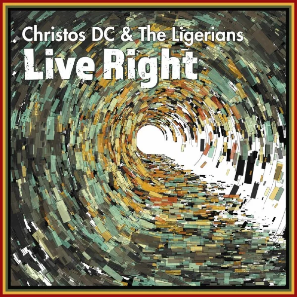 Christos Dc & The Ligerians - Live Right