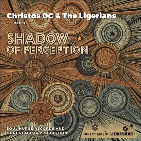 Christos Dc & The Ligerians - Shadow Of Perception