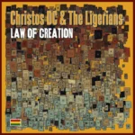 Christos Dc & The Ligerians – Law Of Creation