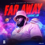Chronic Law – Far Away