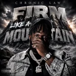 Chronic Law – Firm Like A Mountain