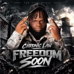 Chronic Law – Freedom Soon