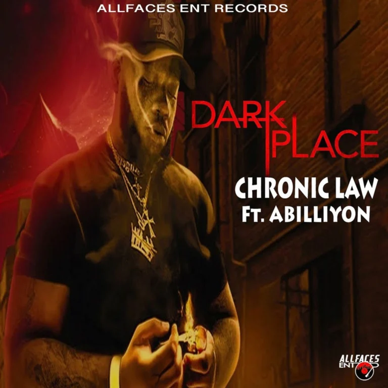 Chronic Law Ft. Abillyon – Dark Place Chronic Law Ft. Abillyon - Dark Place