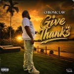 Chronic Law – Give Thanks