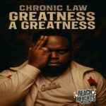 Chronic Law – Greatness A Greatness