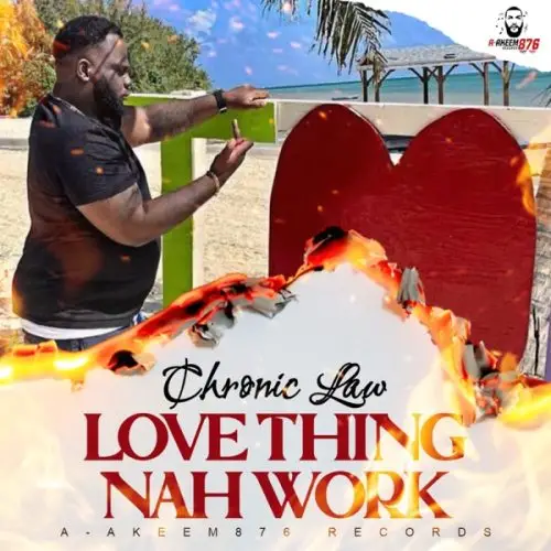 chronic law - love thing nah work