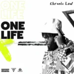 Chronic Law – One Life