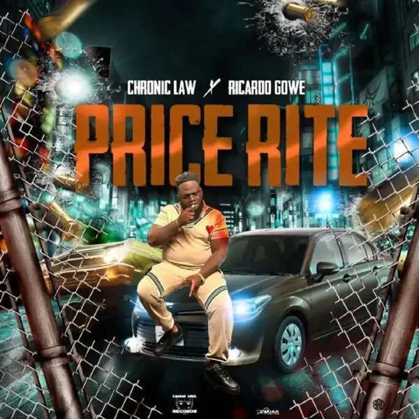 Chronic Law & Ricardo Gowe - Price Rite