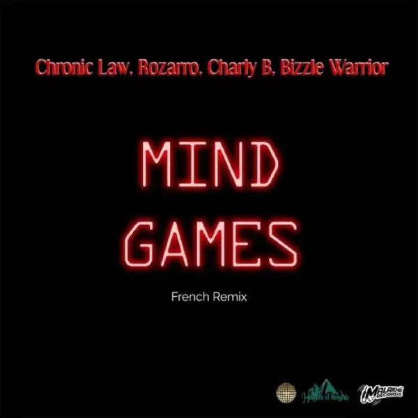 Chronic Law, Rozarro, Bizzle Warrior & Charly B - Mind Games (french Remix)