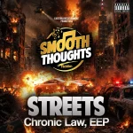 Chronic Law – Streets