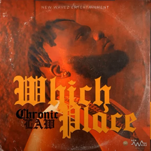 Chronic Law - Which Place