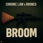 Chronic Law x Bronco – Broom