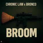 Chronic Law x Bronco – Broom